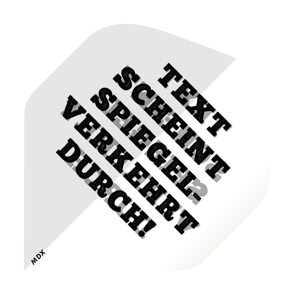 MD-650_2-Seitig_Bedruckte_Clear_Flights_Logo_oder_Bilddruck_4 Das Bild zeigt ein bedrucktes Dart Flight mit schwarzem Text auf weißem Hintergrund. Der Text sagt: "TEXT SCHEINT SPIEGELVERKEHRT DURCH!"